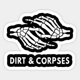 Together With Dirt & Corpses Fan Art Sticker